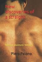 New Discoveries of a Straight