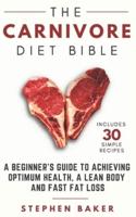 The Carnivore Diet Bible