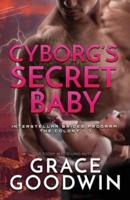 Cyborg's Secret Baby: Large Print