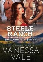 Steele Ranch - The Complete Series: Books 1 - 5