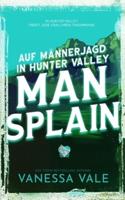 Auf Männerjagd in Hunter Valley