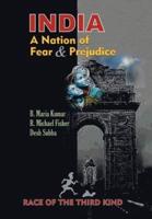 India, a Nation of Fear and Prejudice: Race of the Third Kind