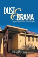 Dust & Drama: 75 Years of Live Theatre in Broken Hill