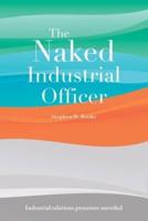 The Naked Industrial Officer