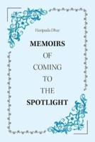 Memoirs of Coming to the Spotlight