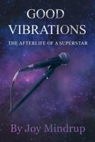 Good Vibrations: The Afterlife of a Superstar