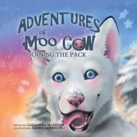 The Adventures of Moo Cow: Joining the Pack