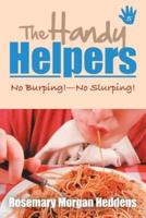 The Handy Helpers: No Burping!-No Slurping!