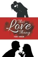 This Love Thang: The Conversation Begins