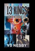 13 Kings: Echo Herodotus