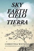 Sky and Earth Cielo Y Tierra: Poems|Poemas