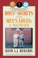 Boys' Secrets and Men's Loves:: A Memoir