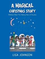 A Magical Christmas Story: Mattress Mac the Helping Hero of Houston