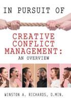 In Pursuit of Creative Conflict Management: an Overview