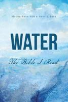 Water: The Bible