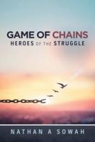 Game of Chains: Heroes of the Struggle