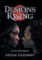 Demons Rising: Legacy Born Series