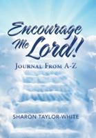 Encourage Me Lord!: Journal from A-Z