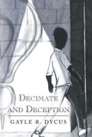 Decimate and Deception