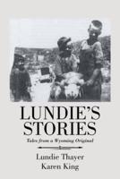 Lundie's Stories: Tales from a Wyoming Original