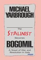 The Stalinist Becomes Bogomil: Revised Edition