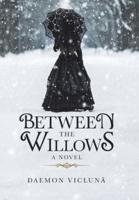 Between the Willows