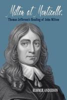 Milton at Monticello: Thomas Jefferson's Reading of John Milton
