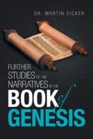 Further Studies of the Narratives in the Book of Genesis