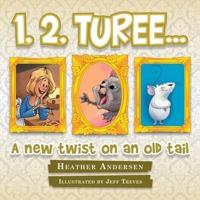 1, 2, Turee...: A New Twist on an Old Tail