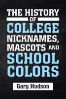 The History of College Nicknames, Mascots and School Colors