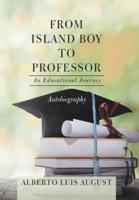 From Island Boy to Professor: An Educational Journey