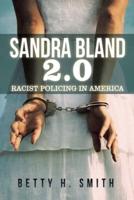 Sandra Bland 2.0: Racist Policing in America