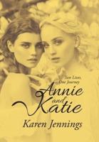 Annie and Katie: Two Lives, One Journey
