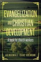Evangelization and Christian Development: A Book for Church Workers
