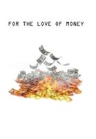 For The Love of Money