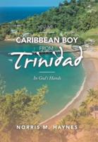 Caribbean Boy from Trinidad: In God's Hands