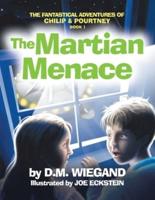 The Fantastical Adventures of Chilip & Pourtney Book 1: The Martian Menace
