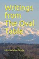 Writings from The Oval Table