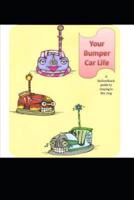 Your Bumper Car Life