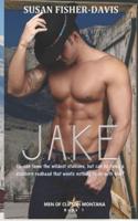 Jake: Men of Clifton, Montana Book  1