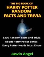 The Big Book of Harry Potter Random Facts and Trivia