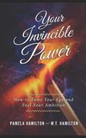 YOUR INVINCIBLE POWER