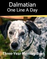 Dalmatian - One Line a Day: A Three-Year Memory Book to Track Your Dog's Growth