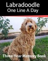 Labradoodle - One Line a Day: A Three-Year Memory Book to Track Your Dog's Growth