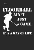 Floorball Ain't Just Game It's a Way of Life