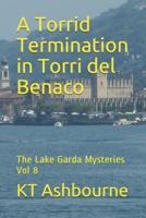 A Torrid Termination in Torri Del Benaco
