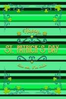 Happy St. Patrick's Day Kiss Me, I'm Irish