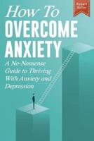 How to Overcome Anxiety