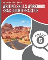 NEVADA TEST PREP Writing Skills Workbook SBAC Guided Practice Grade 5