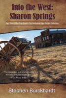Into the West: Sharon Springs: Part Three of the First Book in The Territories Saga Serials Collection